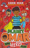 Planet Omar: Epic Hero Flop: Book 4