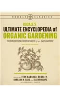 Rodale's Ultimate Encyclopedia of Organic Gardening