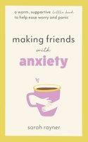 Making Friends with Anxiety