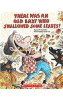 There Was an Old Lady Who Swallowed Some Leaves!