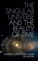 The Singular Universe and the Reality of Time