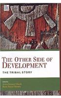 THE OTHER SIDE OF DEVELOPMENT: The Tribal Story