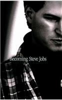 Becoming Steve Jobs