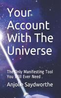 Your Account with the Universe