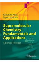 Supramolecular Chemistry - Fundamentals and Applications