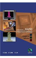 Rapid Prototyping: Principles and Applications (Third Edition) (with Companion CD-Rom)