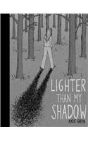 Lighter Than My Shadow