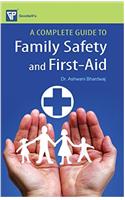 A Complete Guide to Family Safety and First-aid