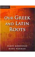 Our Greek and Latin Roots