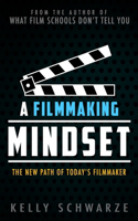 A Filmmaking Mindset