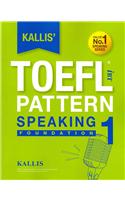 KALLIS' iBT TOEFL Pattern Speaking 1