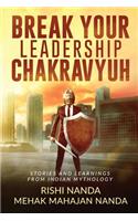 Break Your Leadership Chakravyuh