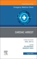 Cardiac Arrest, an Issue of Emergency Medicine Clinics of North America