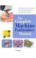 Complete Machine Embroidery Manual