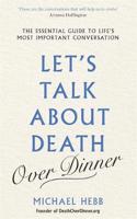 Let's Talk about Death (over Dinner)