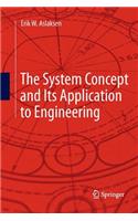 The System Concept and Its Application to Engineering