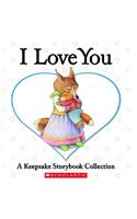 I Love You: A Keepsake Storybook Collection