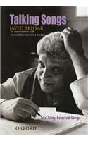 Talking Songs: Javed Akhtar in Conversation with Nasreen Munni Kabir and Sixty Selected Songs