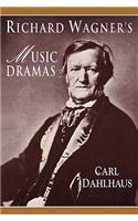 Richard Wagner's Music Dramas