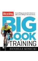 The Bicycling Big Book of Training