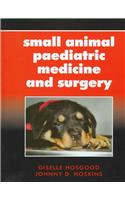 Small Animal Paediatric Medicine and Surgery