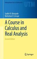 A Course in Calculus and Real Analysis